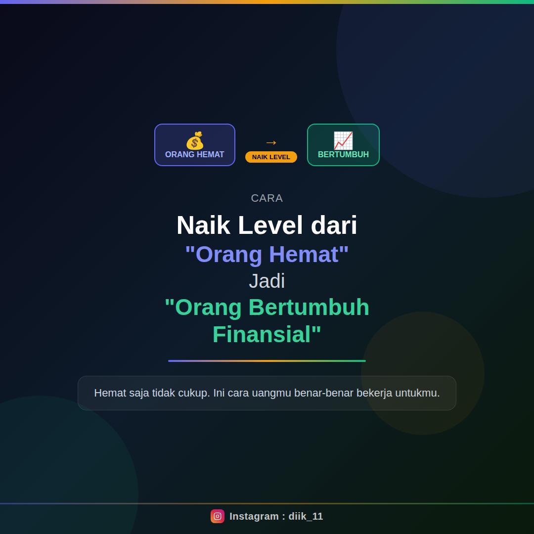 Cara Naik Level dari Orang Hemat Jadi Orang Bertumbuh Finansial