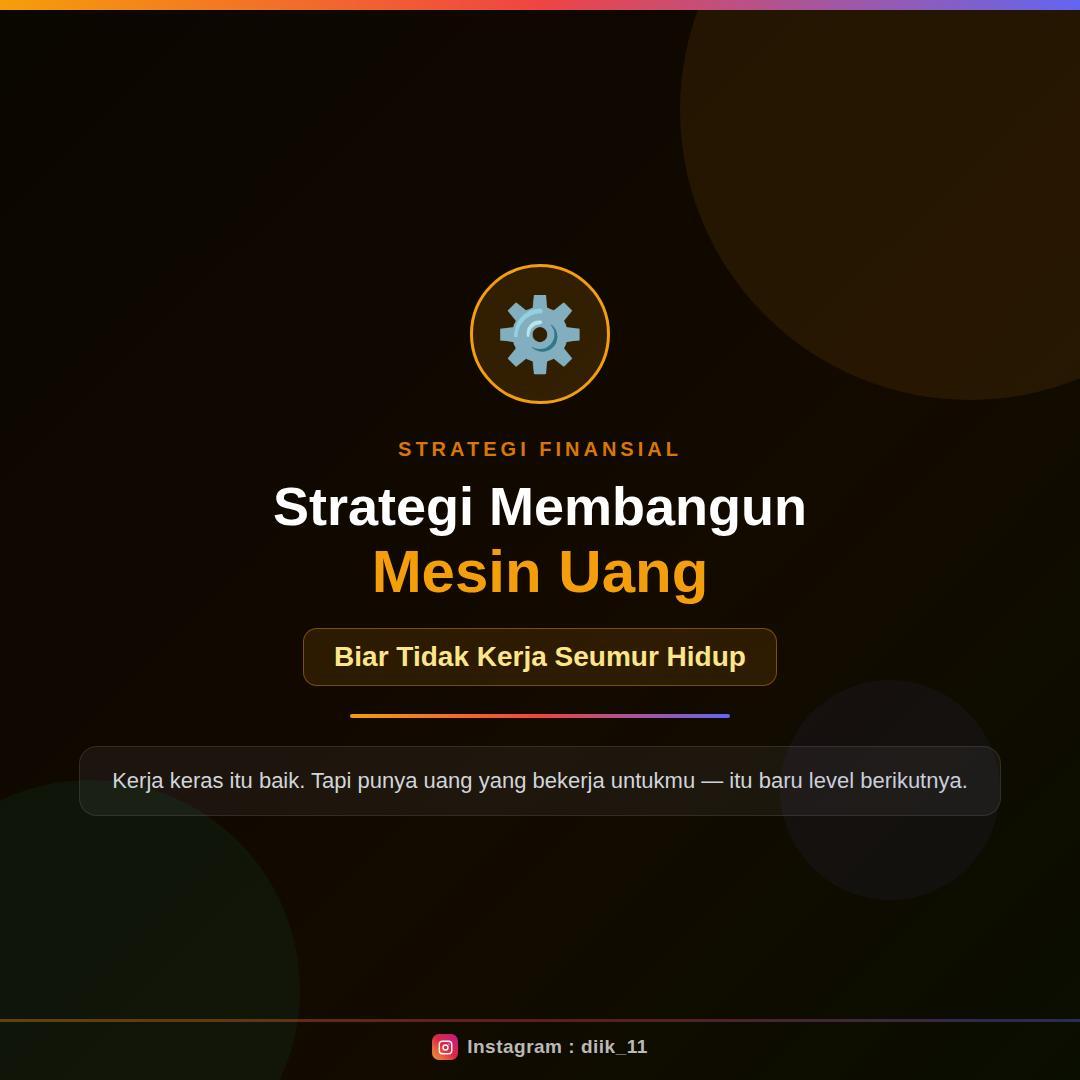 Strategi Membangun Mesin Uang